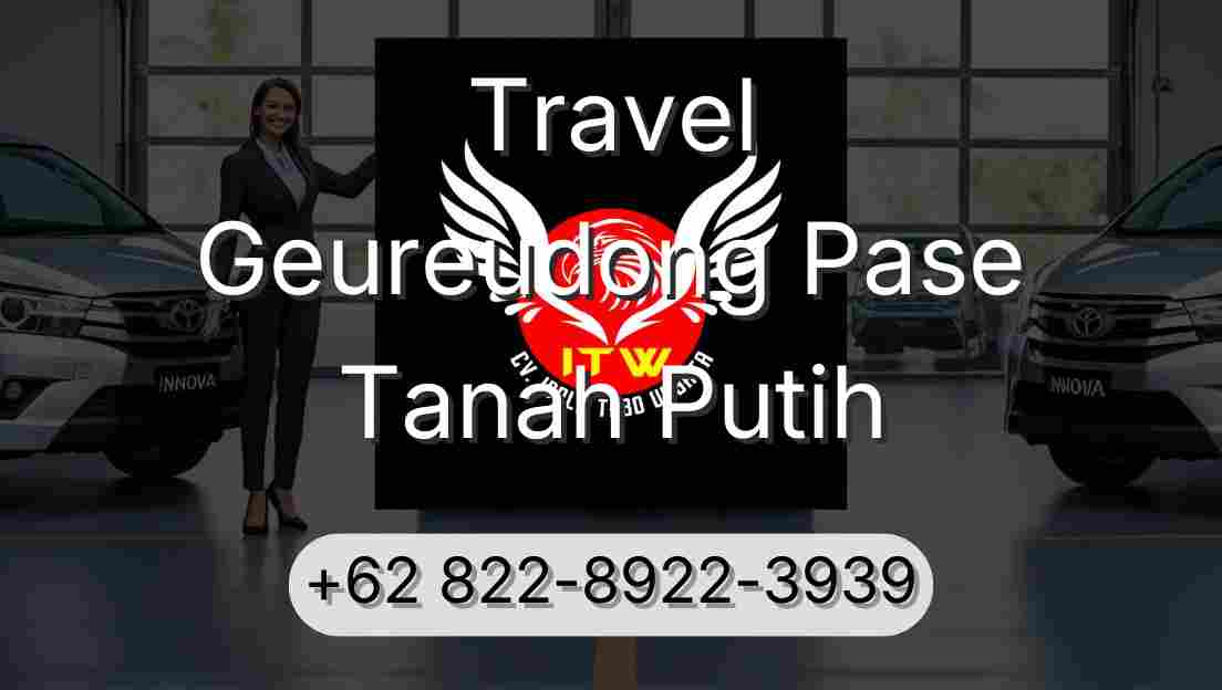 Travel Geureudong Pase Tanah Putih