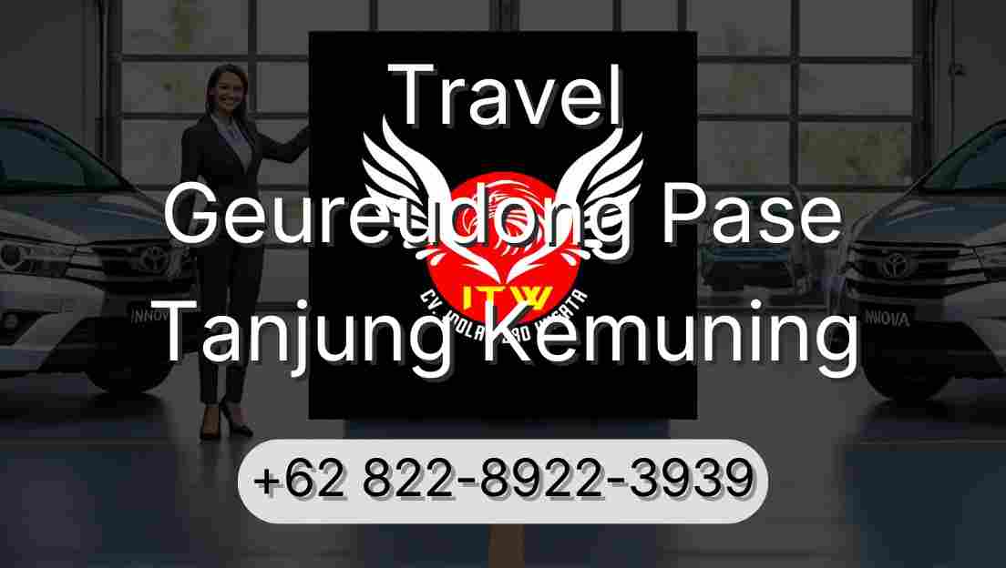 Travel Geureudong Pase Tanjung Kemuning