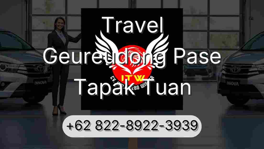 Travel Geureudong Pase Tapak Tuan