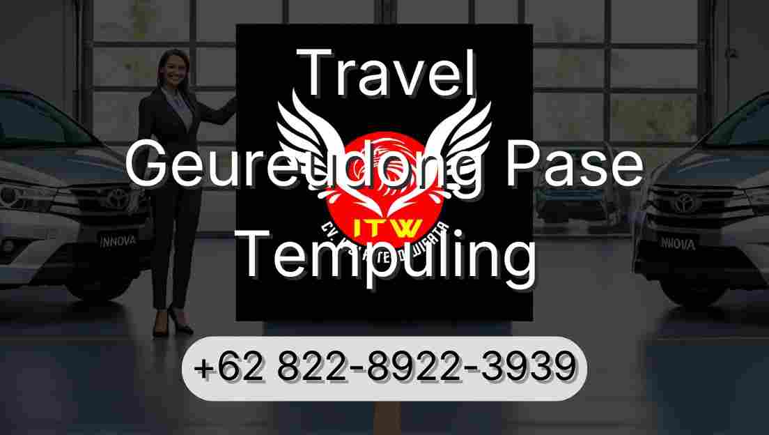 Travel Geureudong Pase Tempuling