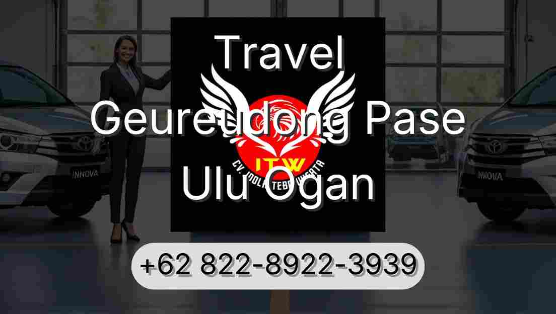 Travel Geureudong Pase Ulu Ogan