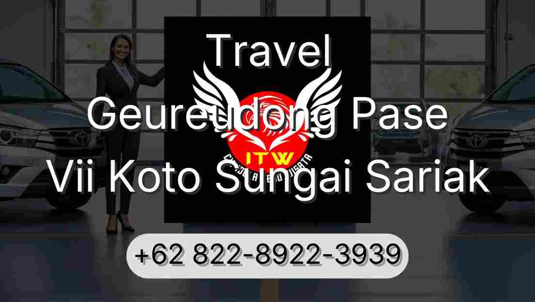 Travel Geureudong Pase Vii Koto Sungai Sariak