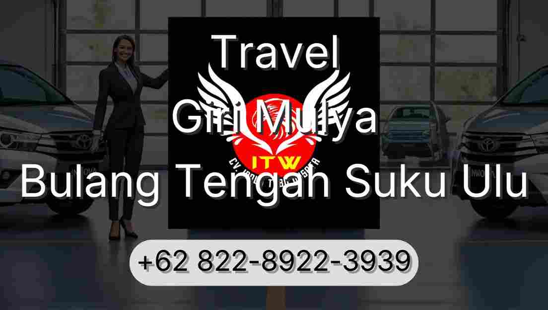 Travel Giri Mulya Bulang Tengah Suku Ulu