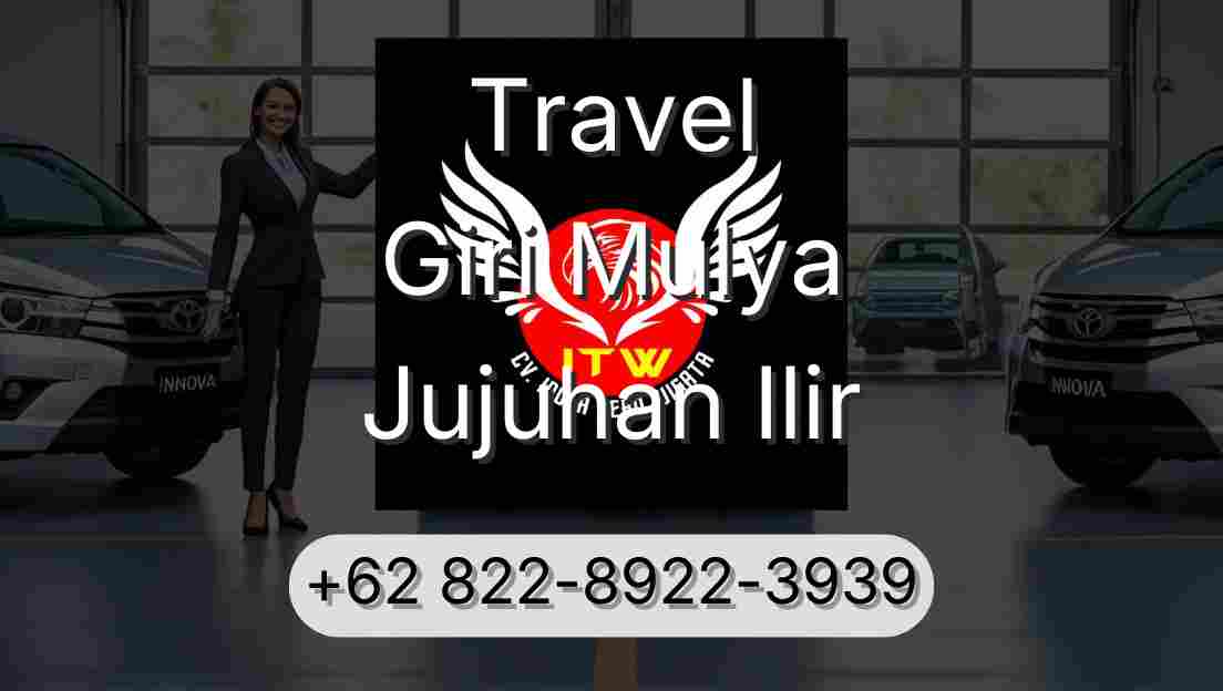 Travel Giri Mulya Jujuhan Ilir