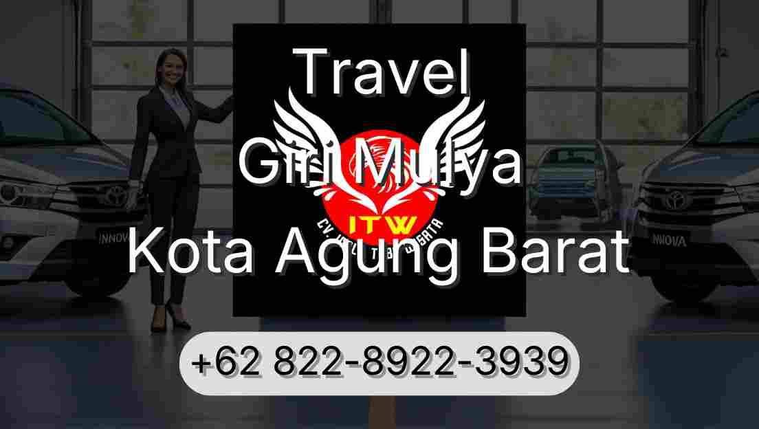 Travel Giri Mulya Kota Agung Barat