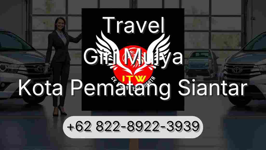 Travel Giri Mulya Kota Pematang Siantar