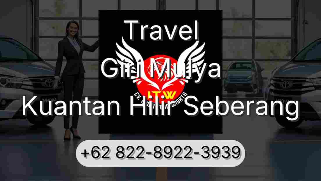 Travel Giri Mulya Kuantan Hilir Seberang
