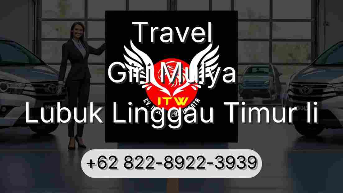Travel Giri Mulya Lubuk Linggau Timur Ii