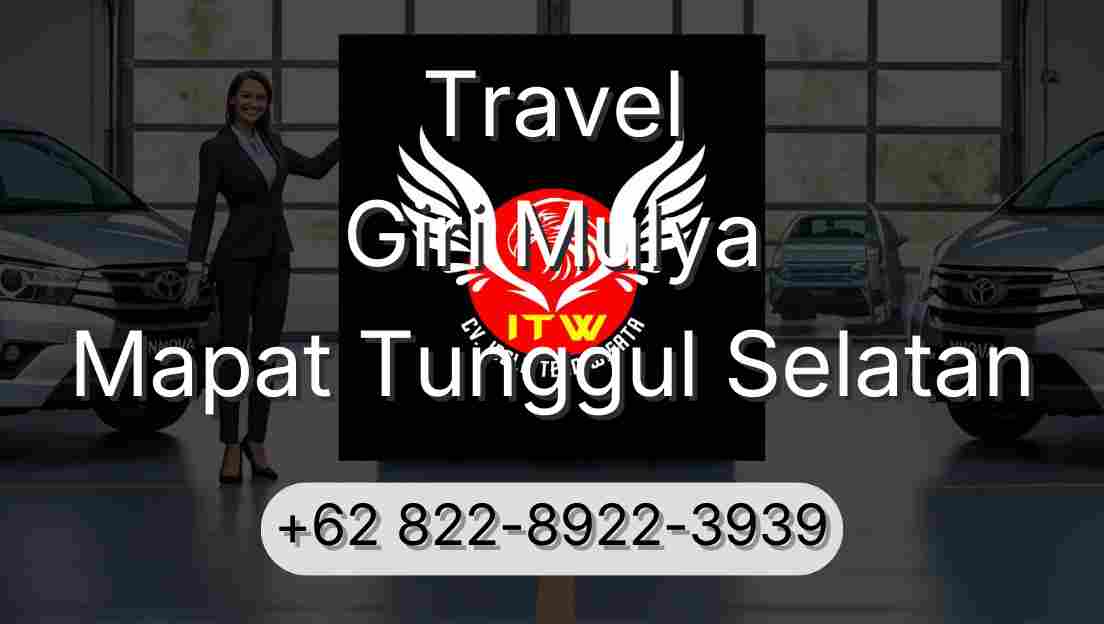 Travel Giri Mulya Mapat Tunggul Selatan