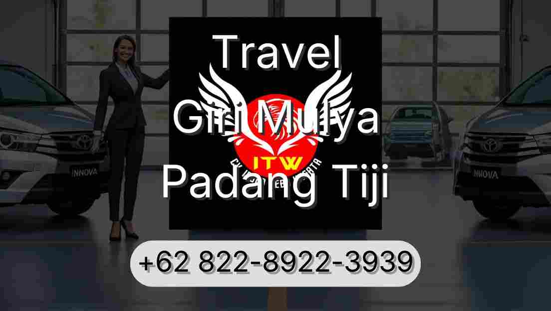 Travel Giri Mulya Padang Tiji