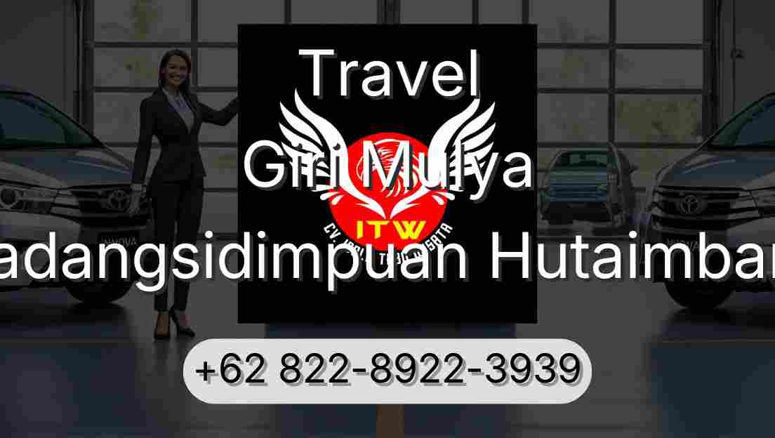 Travel Giri Mulya Padangsidimpuan Hutaimbaru