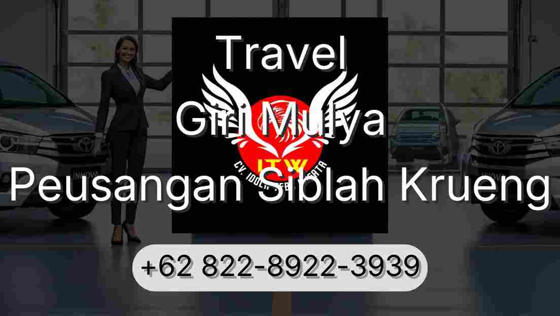 Travel Giri Mulya Peusangan Siblah Krueng
