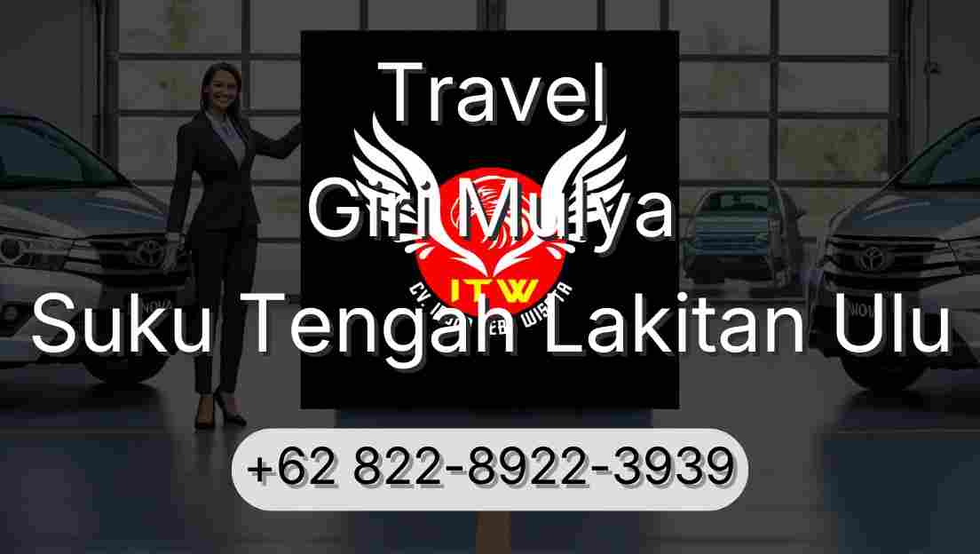 Travel Giri Mulya Suku Tengah Lakitan Ulu