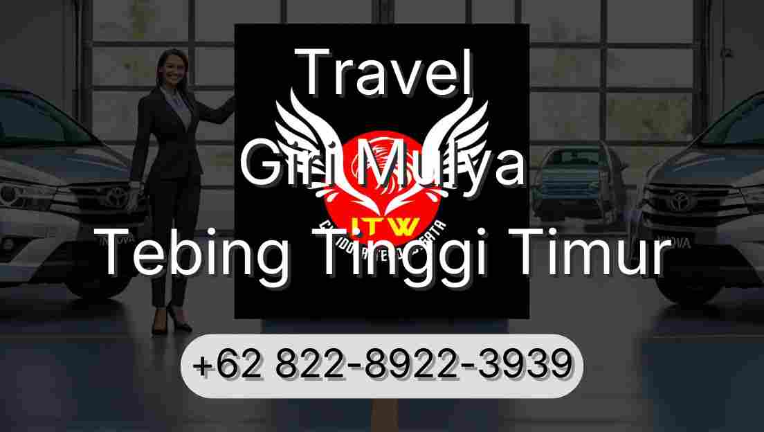 Travel Giri Mulya Tebing Tinggi Timur