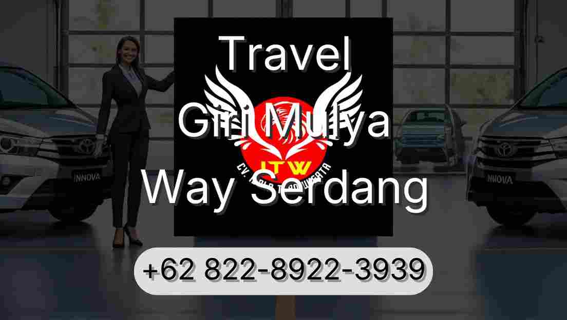 Travel Giri Mulya Way Serdang