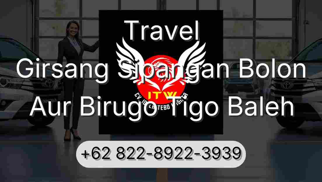 Travel Girsang Sipangan Bolon Aur Birugo Tigo Baleh