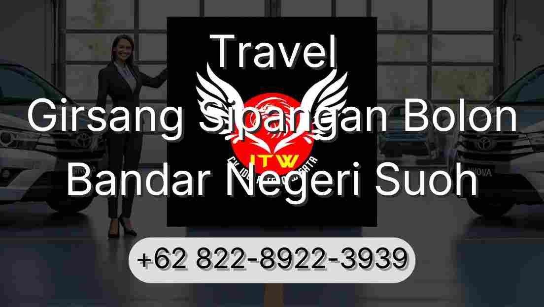 Travel Girsang Sipangan Bolon Bandar Negeri Suoh