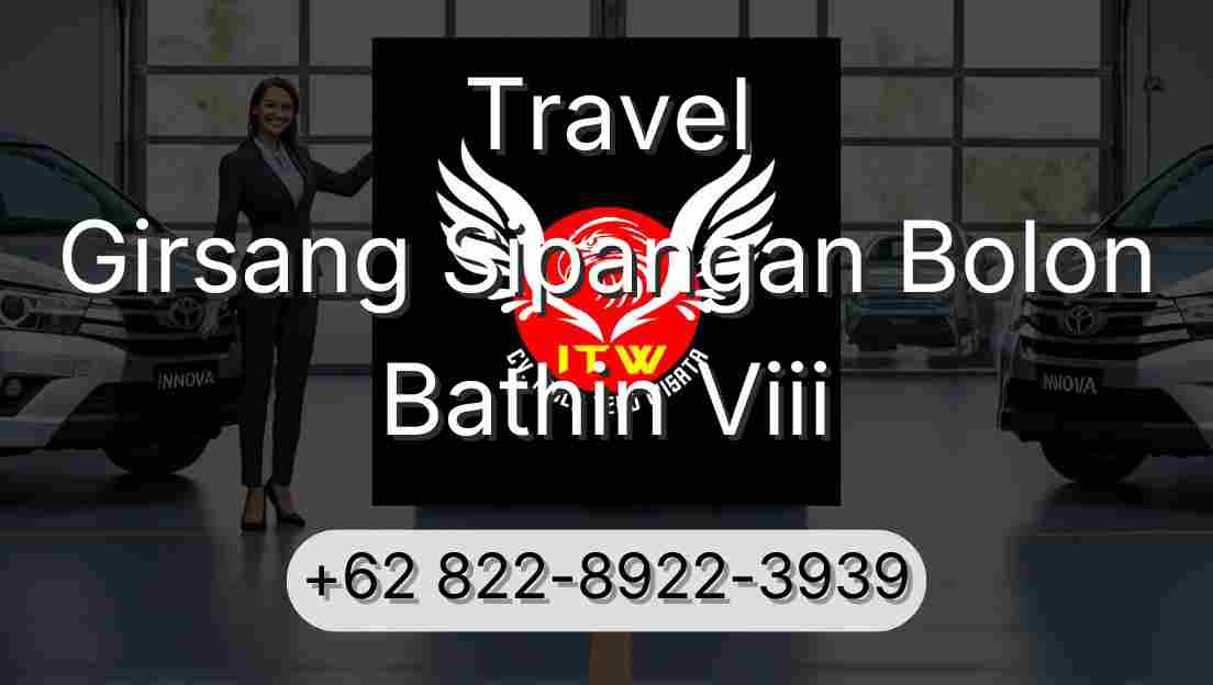 Travel Girsang Sipangan Bolon Bathin Viii