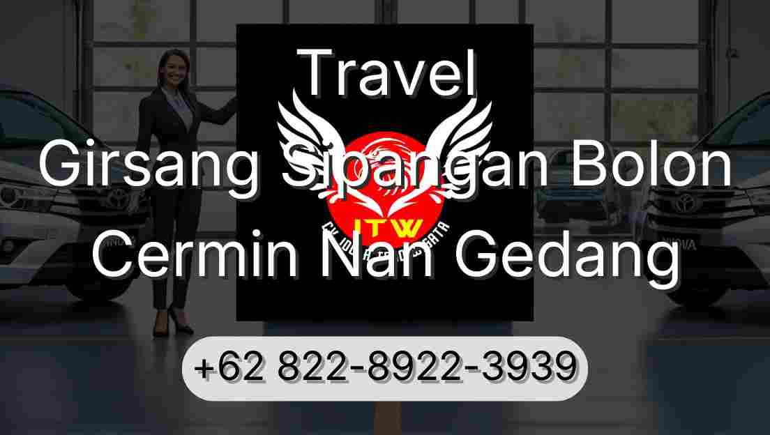 Travel Girsang Sipangan Bolon Cermin Nan Gedang