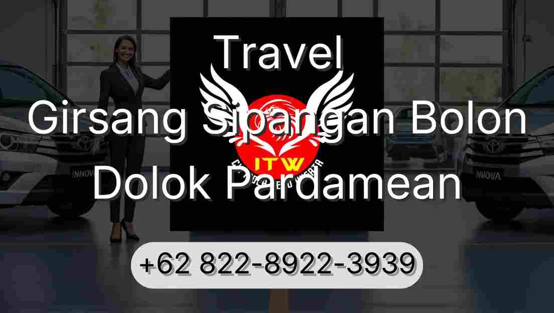 Travel Girsang Sipangan Bolon Dolok Pardamean
