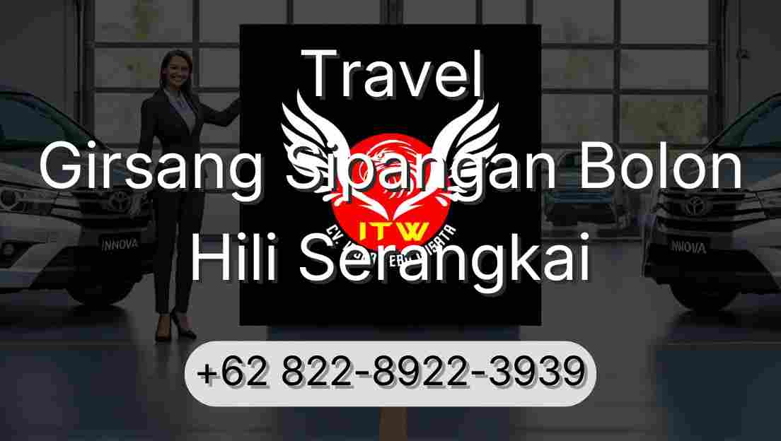 Travel Girsang Sipangan Bolon Hili Serangkai