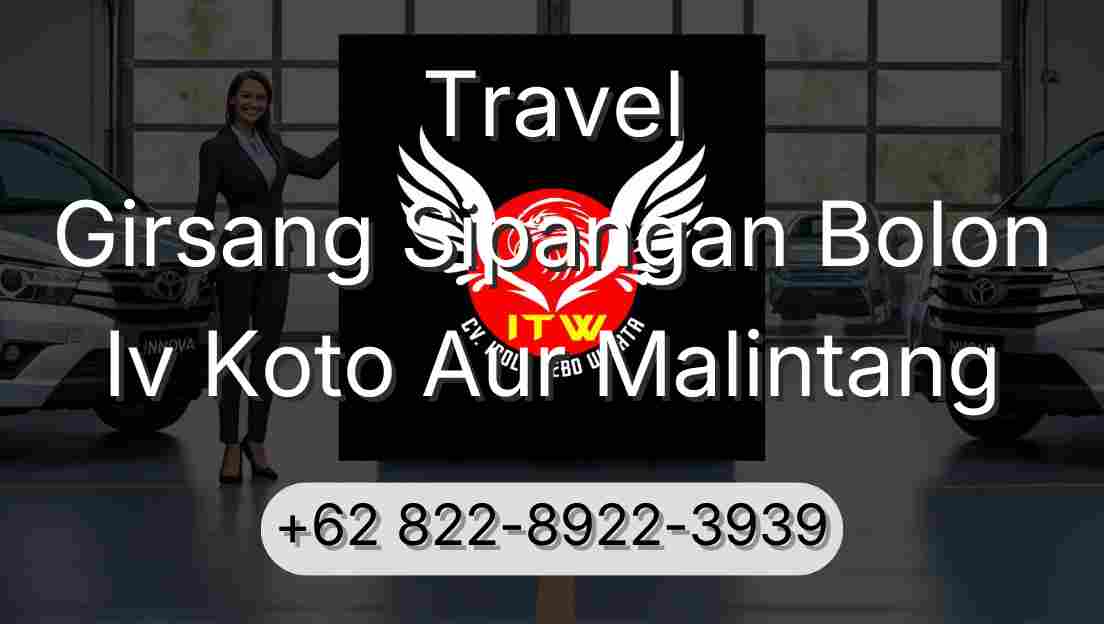 Travel Girsang Sipangan Bolon Iv Koto Aur Malintang