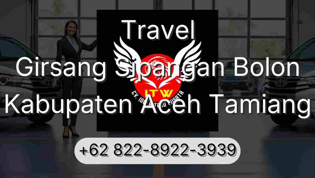 Travel Girsang Sipangan Bolon Kabupaten Aceh Tamiang