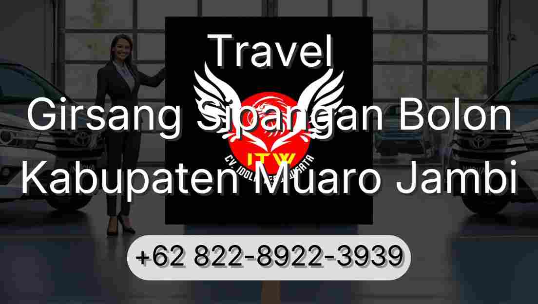 Travel Girsang Sipangan Bolon Kabupaten Muaro Jambi