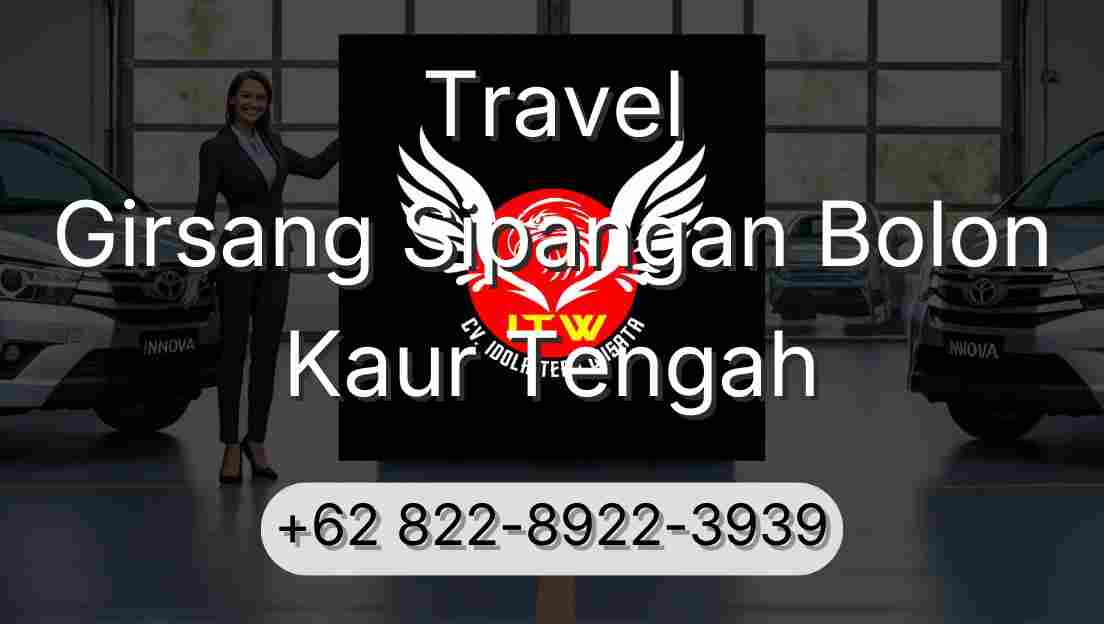 Travel Girsang Sipangan Bolon Kaur Tengah
