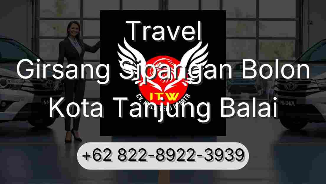 Travel Girsang Sipangan Bolon Kota Tanjung Balai