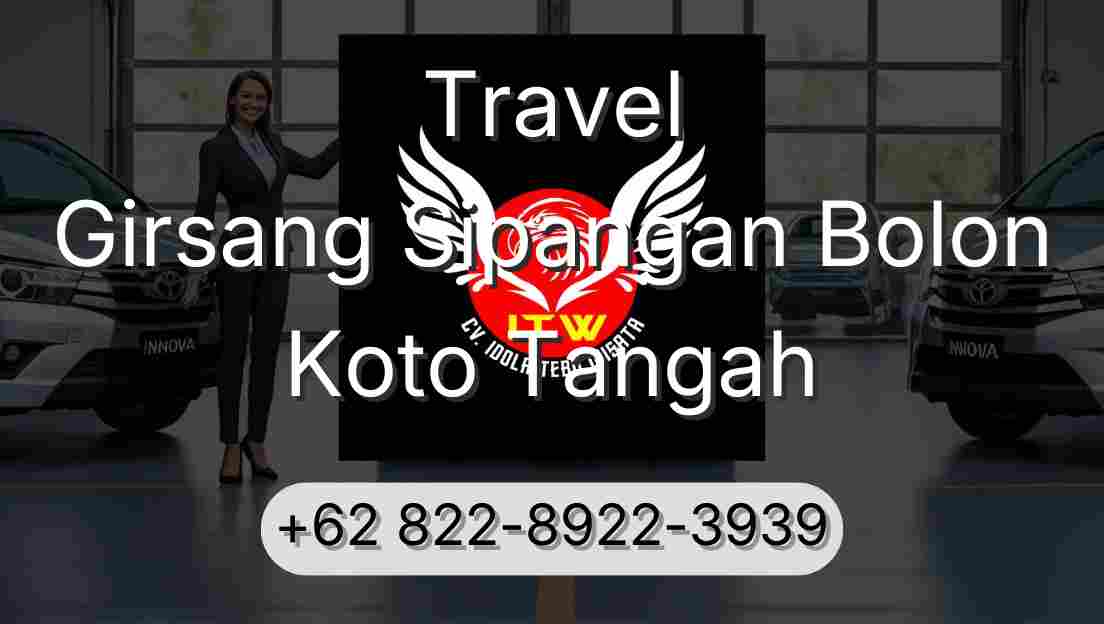 Travel Girsang Sipangan Bolon Koto Tangah
