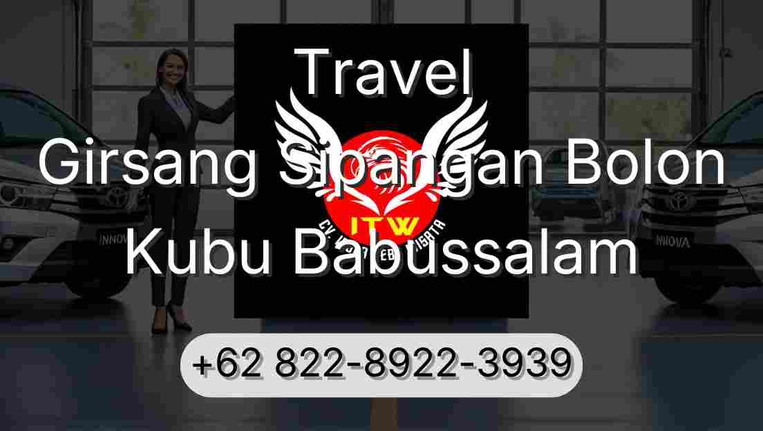 Travel Girsang Sipangan Bolon Kubu Babussalam