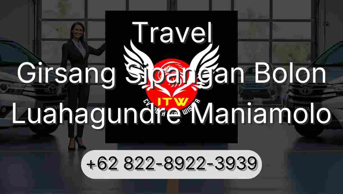 Travel Girsang Sipangan Bolon Luahagundre Maniamolo
