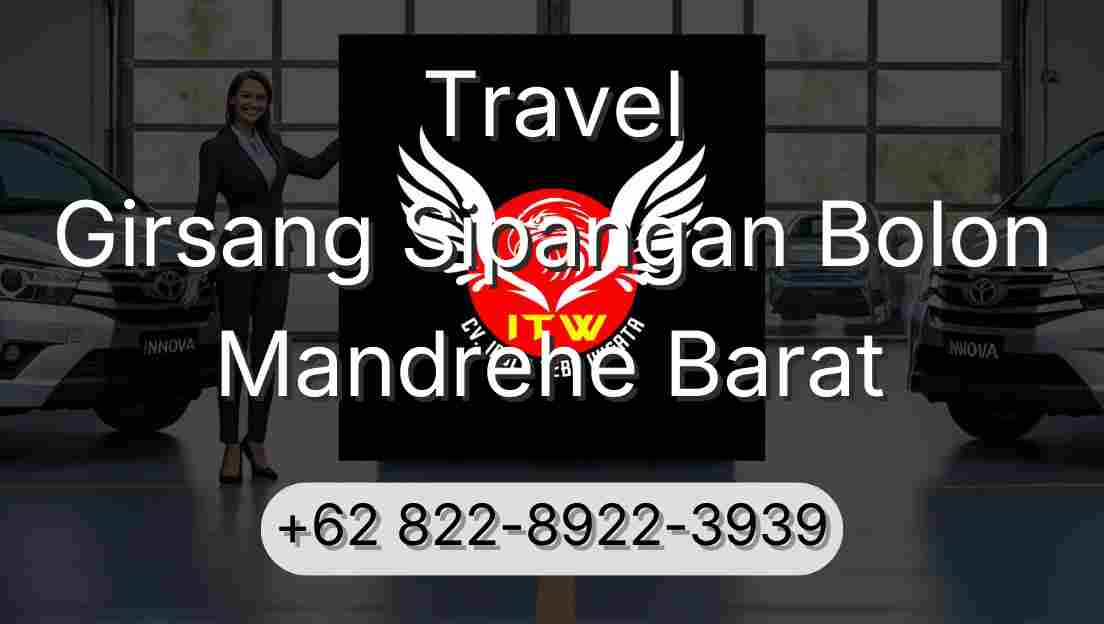 Travel Girsang Sipangan Bolon Mandrehe Barat