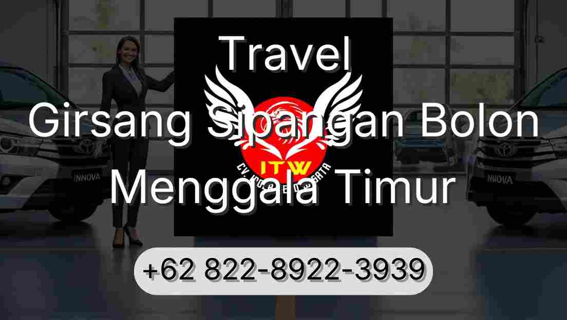 Travel Girsang Sipangan Bolon Menggala Timur