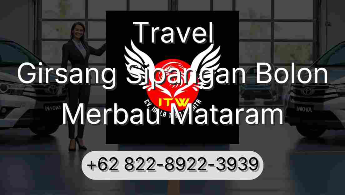 Travel Girsang Sipangan Bolon Merbau Mataram