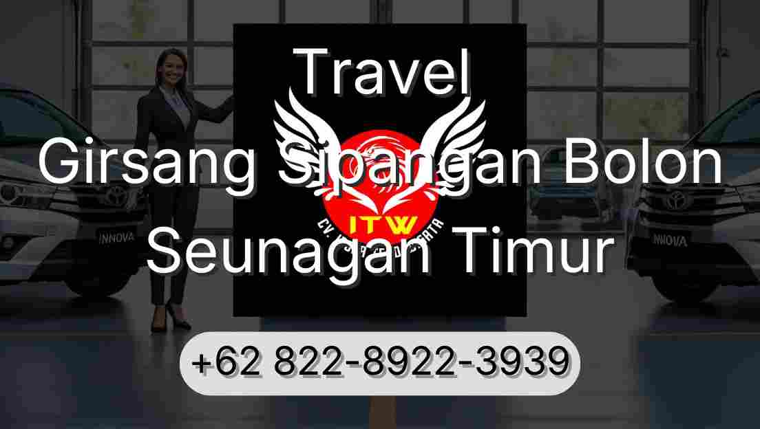 Travel Girsang Sipangan Bolon Seunagan Timur