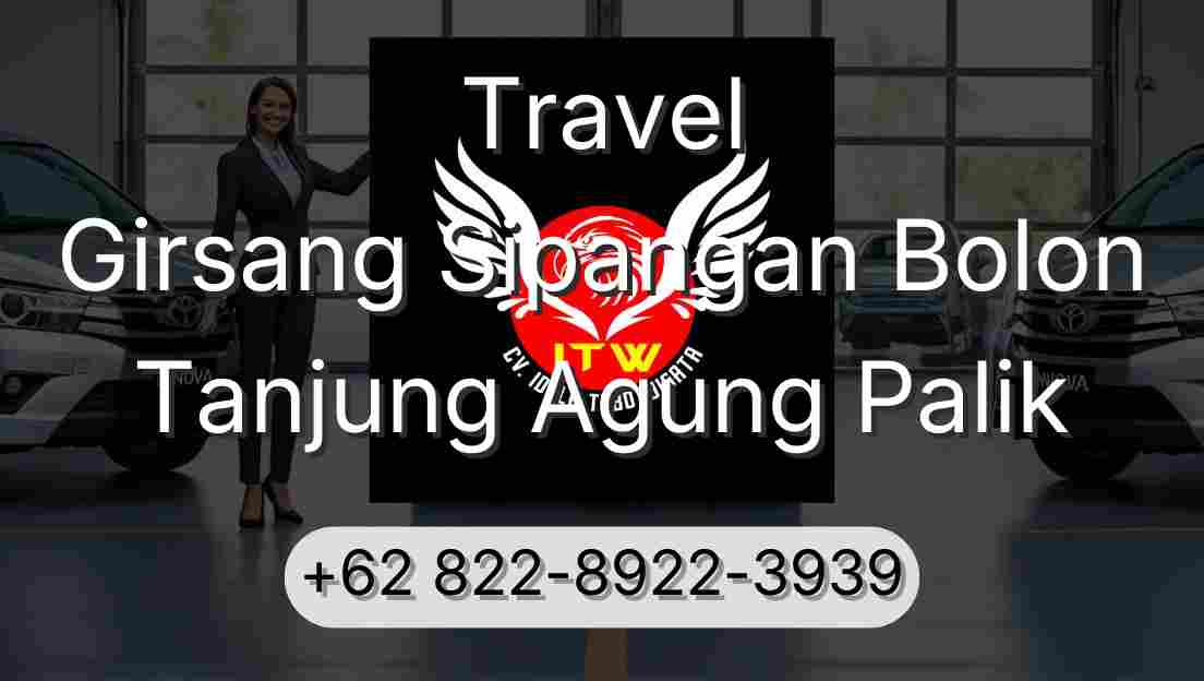 Travel Girsang Sipangan Bolon Tanjung Agung Palik