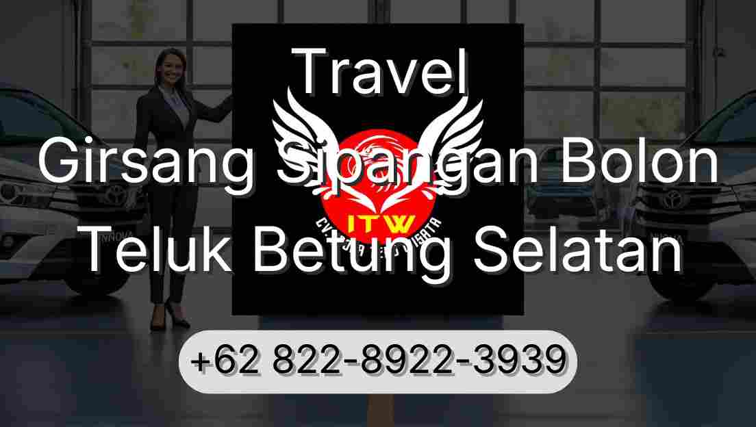 Travel Girsang Sipangan Bolon Teluk Betung Selatan