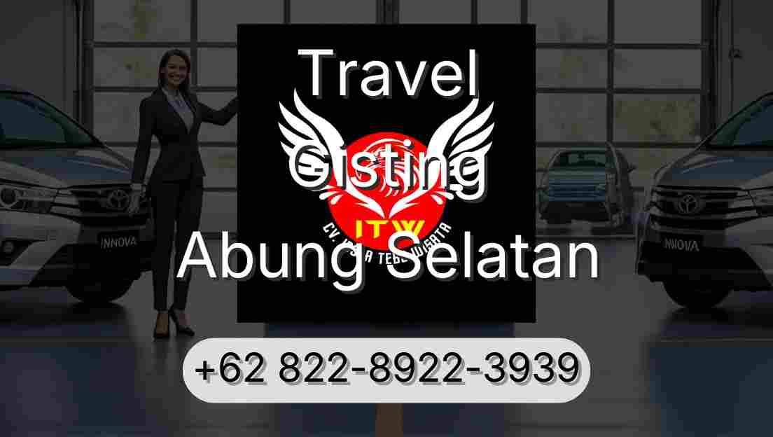 Travel Gisting Abung Selatan