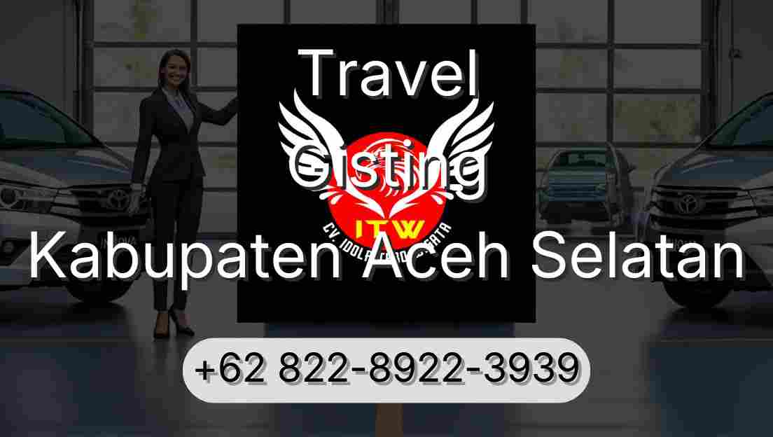 Travel Gisting Kabupaten Aceh Selatan