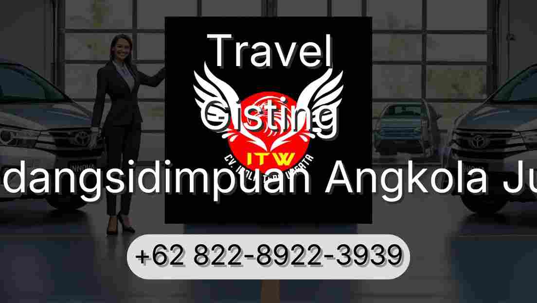 Travel Gisting Padangsidimpuan Angkola Julu