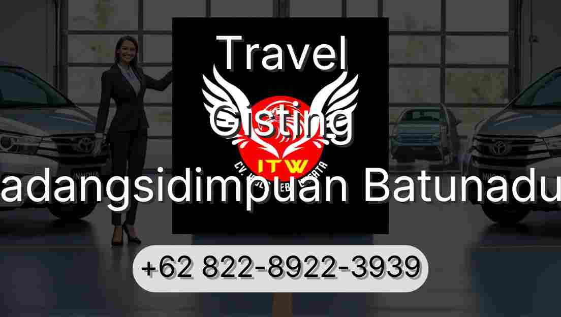 Travel Gisting Padangsidimpuan Batunadua