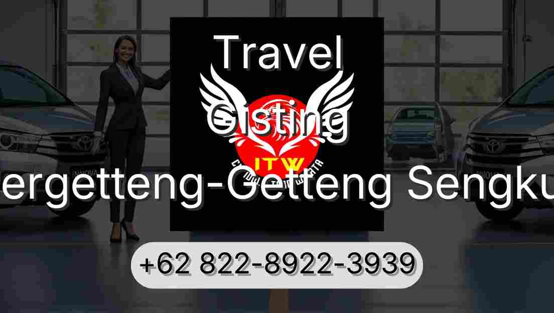Travel Gisting Pergetteng-Getteng Sengkut