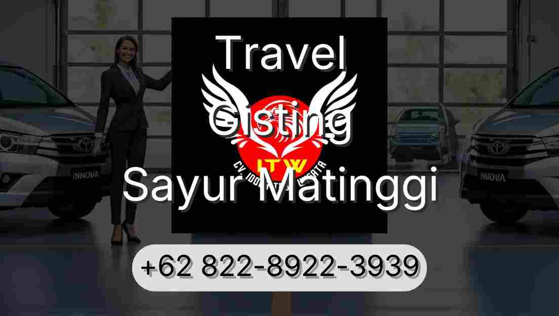 Travel Gisting Sayur Matinggi