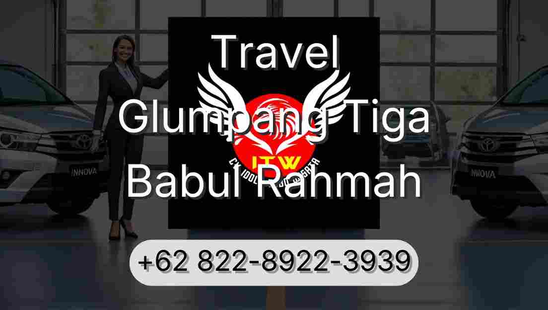 Travel Glumpang Tiga Babul Rahmah