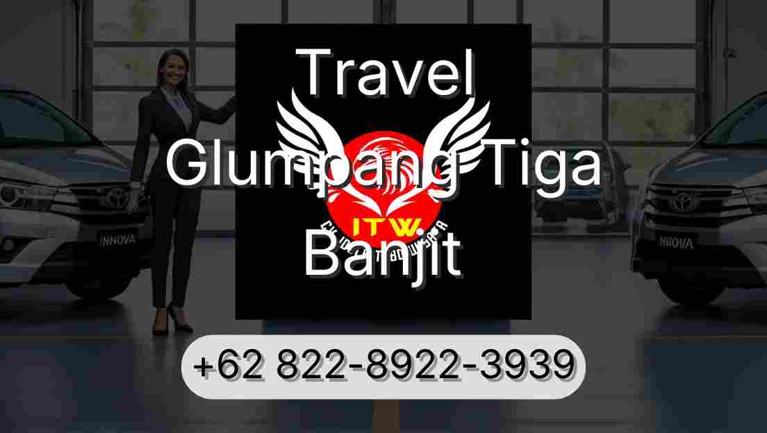 Travel Glumpang Tiga Banjit