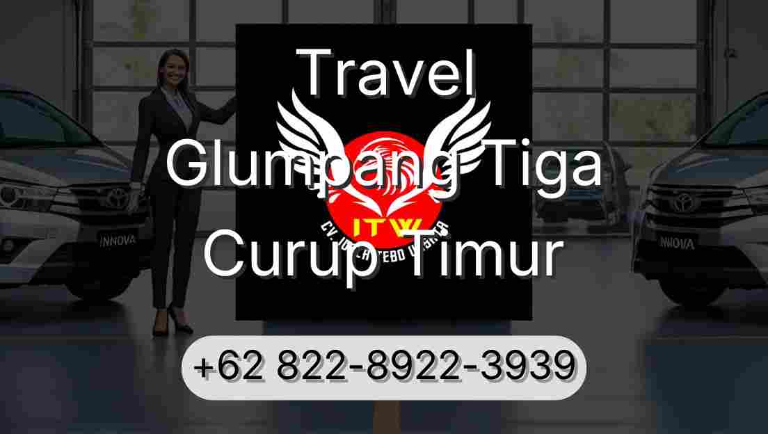 Travel Glumpang Tiga Curup Timur