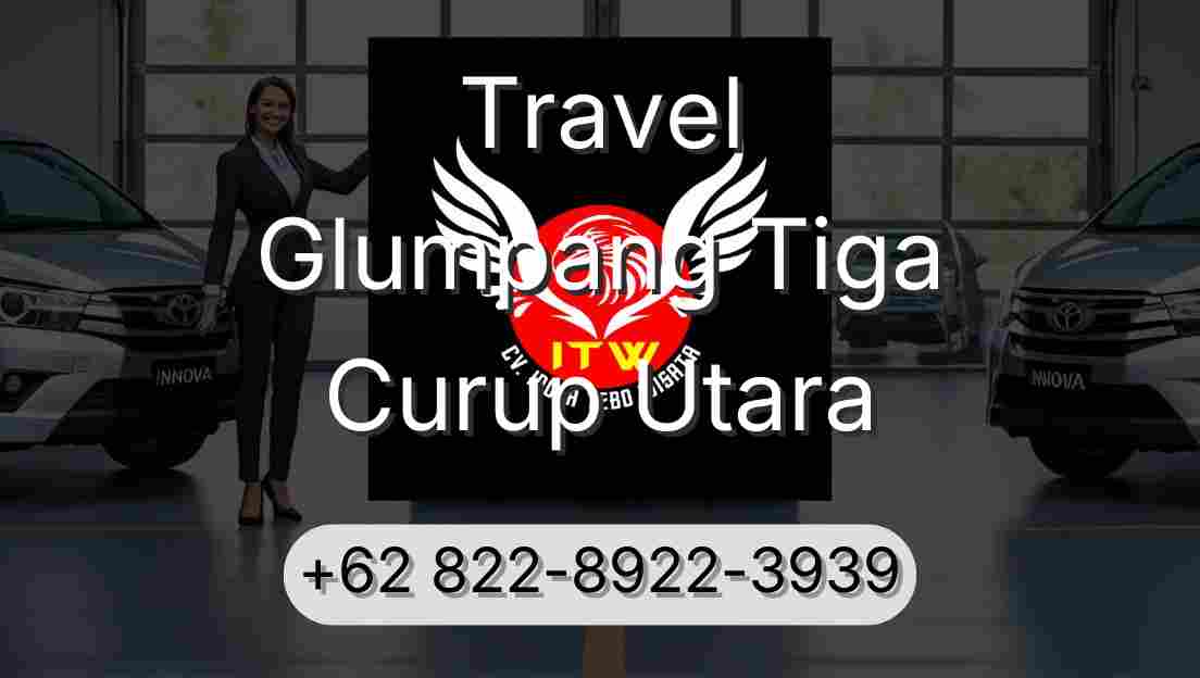 Travel Glumpang Tiga Curup Utara