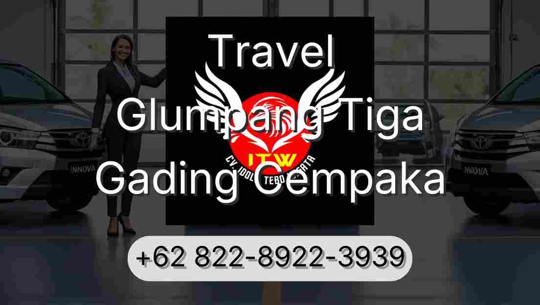 Travel Glumpang Tiga Gading Cempaka